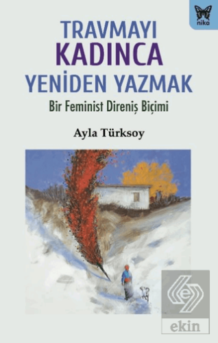 Travmayı Kadınca Yeniden Yazmak