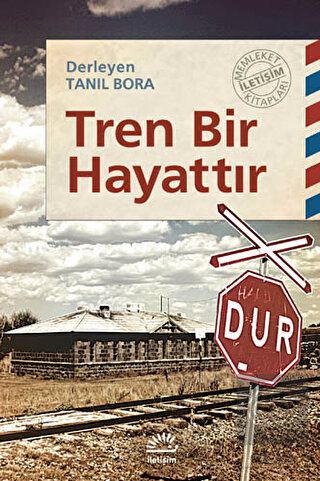 Tren Bir Hayattır
