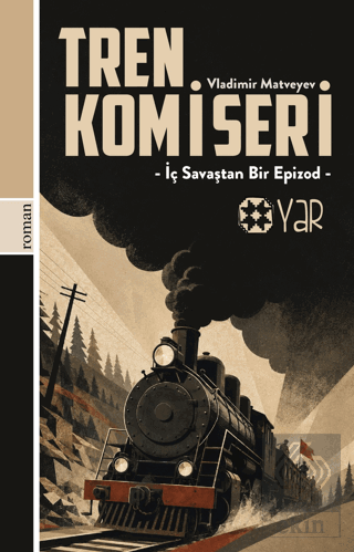 Tren Komiseri Vladimir Matveyev Yar Yayınları Satın Al - ekinkitap.com