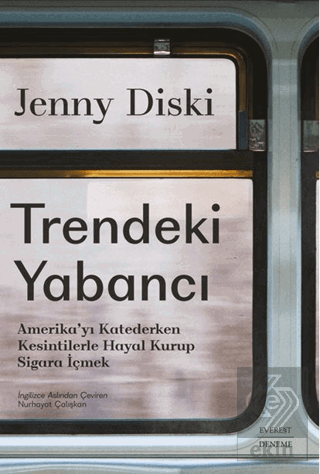 Trendeki Yabancı Amerika'yı Katederken Kesintilerle Hayal Kurup Sigara İçmek