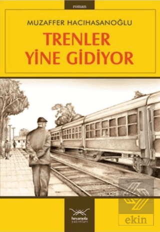 Trenler Yine Gidiyor