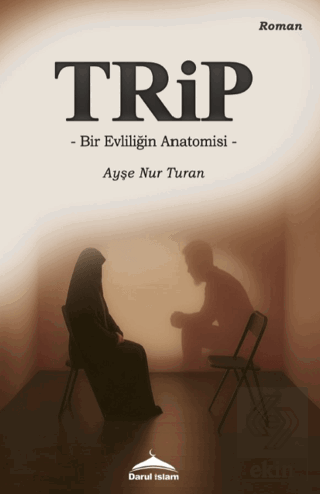Trip - Bir Evliliğin anatomisi