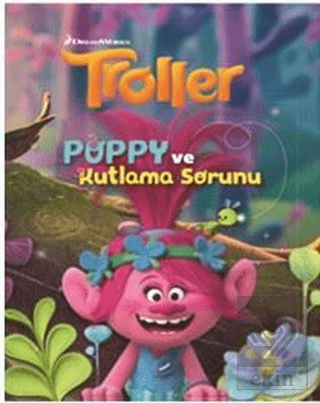 Troller Poppy ve Kutlama Sorunu