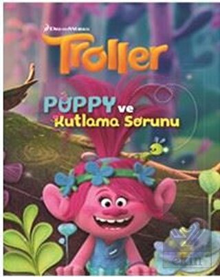 Troller Poppy ve Kutlama Sorunu