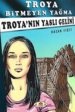 Troya'nın Yaslı Gelini - Troya Bitmeyen Yağma