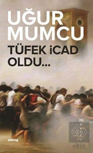 Tüfek İcad Oldu