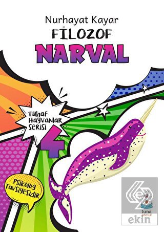Tuhaf Hayvanlar Serisi 4 - Filozof Narval