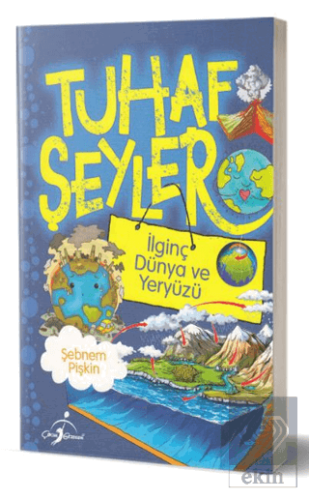 Tuhaf Şeyler - İlginç Dünya ve Yeryüzü