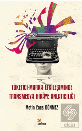 Tüketici-Marka Etkileşiminde Transmedya Hikâye Anlatıcılığı