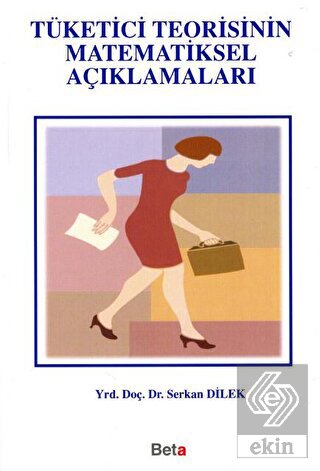 Tüketici Teorisinin Matematiksel Açıklamaları