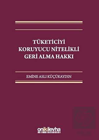Tüketiciyi Koruyucu Nitelikli Geri Alma Hakkı