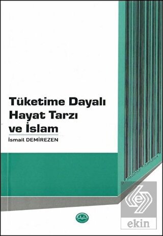 Tüketime Dayalı Hayat Tarzı ve İslam