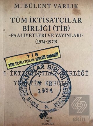 Tüm İktisatçılar Birliği (TİB) Faaliyetleri ve Yay