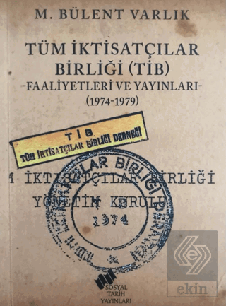 Tüm İktisatçılar Birliği (TİB) Faaliyetleri ve Yay