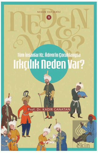 Tüm İnsanlar Hz. Ademin Çocuklarıyla Irkçılık Neden Var?