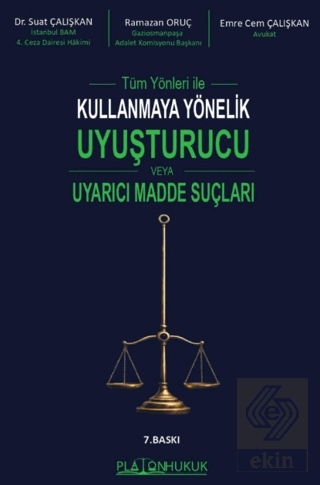 Tüm Yönleri ile Kullanmaya Yönelik Uyuşturucu veya Uyarıcı Madde Suçla