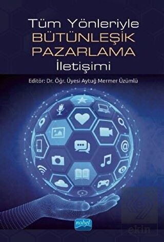 Tüm Yönleriyle Bütünleşik Pazarlama İletişimi