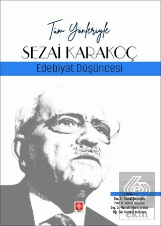 Tüm Yönleriyle Sezai Karakoç - Edebiyat Düşüncesi