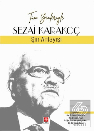 Tüm Yönleriyle Sezai Karakoç - Şiir Anlayışı