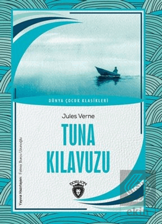 Tuna Kılavuzu - Dünya Çocuk Klasikleri