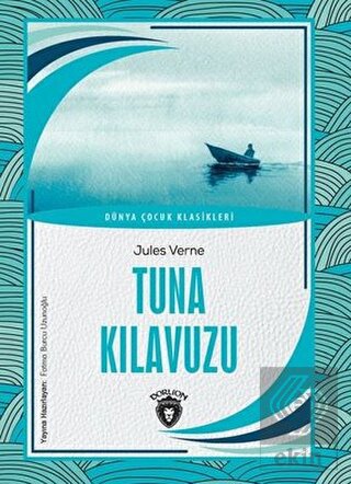 Tuna Kılavuzu - Dünya Çocuk Klasikleri