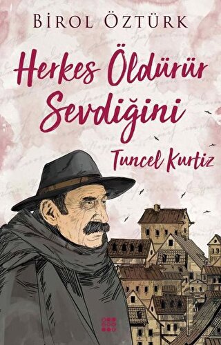 Tuncel Kurtiz - Herkes Öldürür Sevdiğini