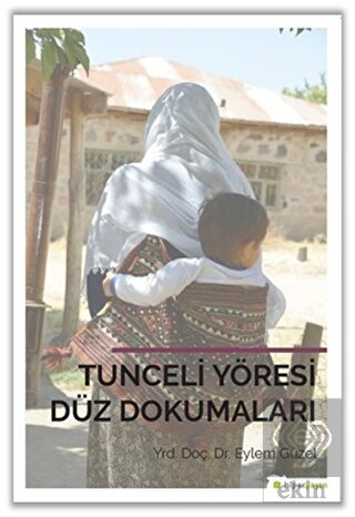 Tunceli Yöresi Düz Dokumaları