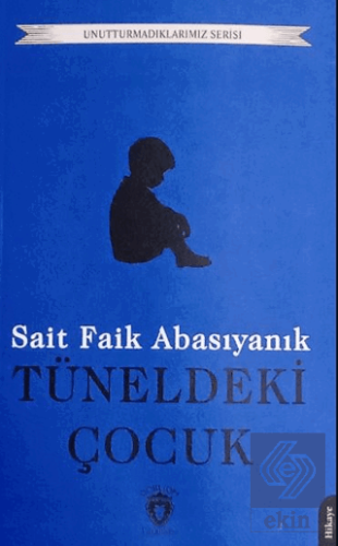 Tüneldeki Çocuk Unutturmadıklarımız Serisi