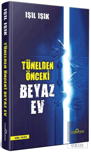 Tünelden Önce Beyaz Ev