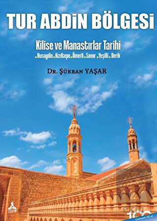 Tur Abdin Bölgesi - Kilise ve Manastırlar Tarihi