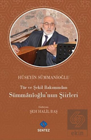 Tür ve Şekil Bakımından Sümmanioğlu'nun Şiirleri