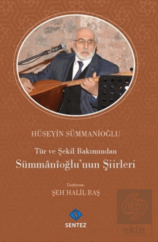 Tür ve Şekil Bakımından Sümmanioğlu'nun Şiirleri