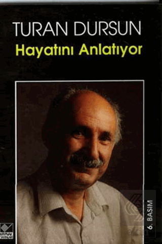 Turan Dursun Hayatını Anlatıyor