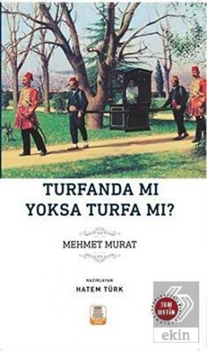 Turfanda mı? Yoksa Turfa mı?