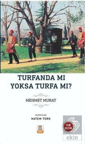 Turfanda mı? Yoksa Turfa mı?