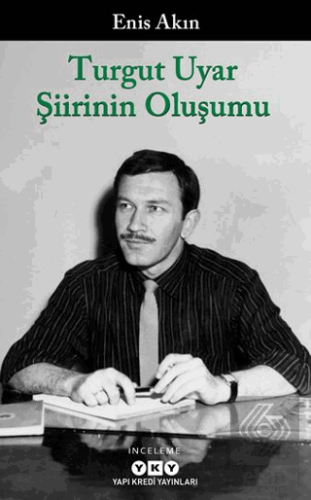 Turgut Uyar Şiirinin Oluşumu