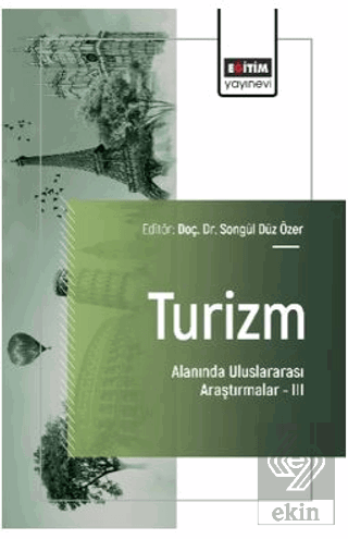 Turizm Alanında Uluslararası Araştırmalar – III