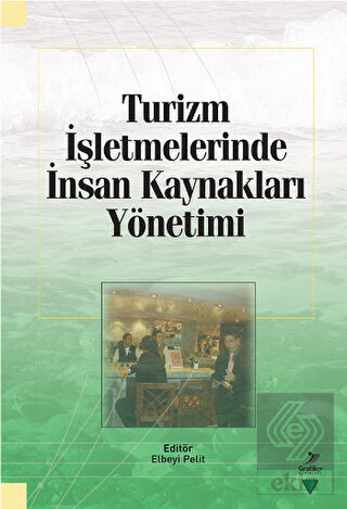 Turizm İşletmelerinde İnsan Kaynakları Yönetimi