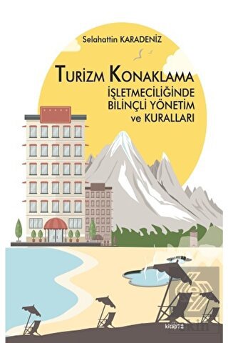 Turizm Konaklama İşletmeciliğinde Bilinçli Yönetim