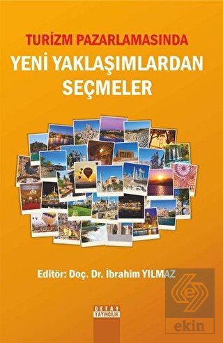 Turizm Pazarlamasında Yeni Yaklaşımlardan Seçmeler