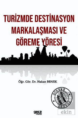 Turizmde Destinasyon Markalaşması ve Göreme Yöresi