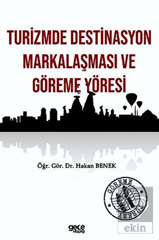 Turizmde Destinasyon Markalaşması ve Göreme Yöresi