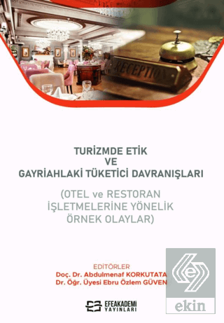 Turizmde Etik ve Gayriahlaki Tüketici Davranışları