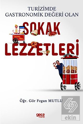 Turizmde Gastronomik Değeri Olan Sokak Lezzetleri