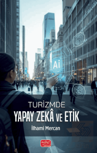Turizmde Yapay Zekâ ve Etik