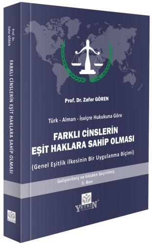 Türk-Alman-İsviçre Hukukuna Göre Farklı Cinslerin Eşit Haklara Sahip O