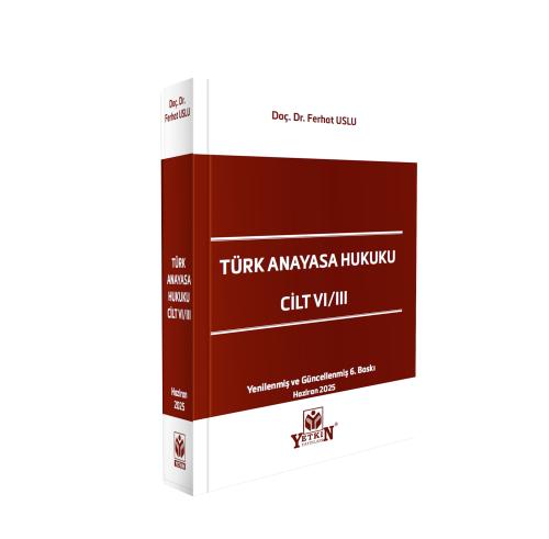 Türk Anayasa Hukuku Cilt VI/III