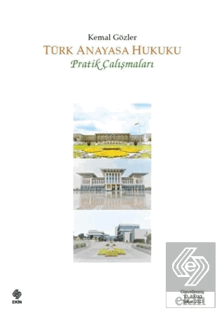 Türk Anayasa Hukuku Pratik Çalışmaları Kemal Gözler