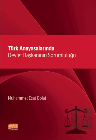 Türk Anayasalarında Devlet Başkanının Sorumluluğu