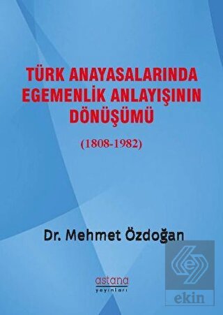 Türk Anayasalarında Egemenlik Anlayışının Dönüşümü